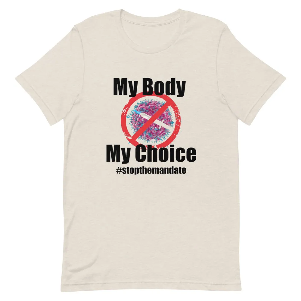 My Body My Choice ! Short-Sleeve Unisex T-Shirt