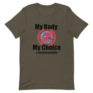 My Body My Choice ! Short-Sleeve Unisex T-Shirt
