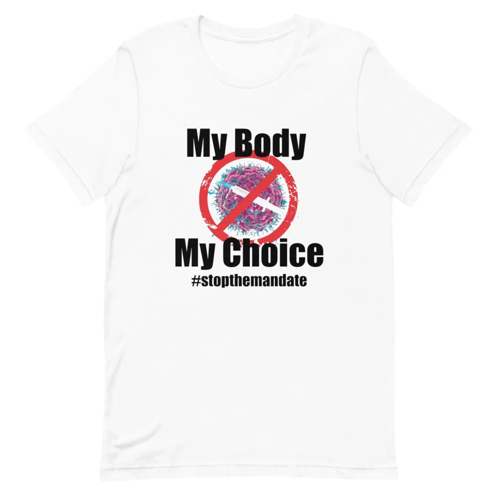 My Body My Choice ! Short-Sleeve Unisex T-Shirt