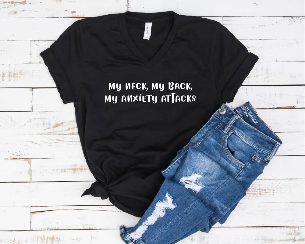 My Neck My Back My Anxiety Attacks Shirt