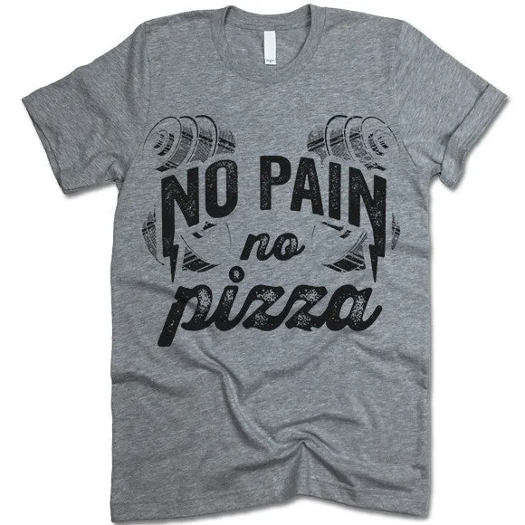 No Pain No Pizza T Shirt