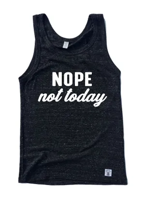 Nope Not Today Tank Top