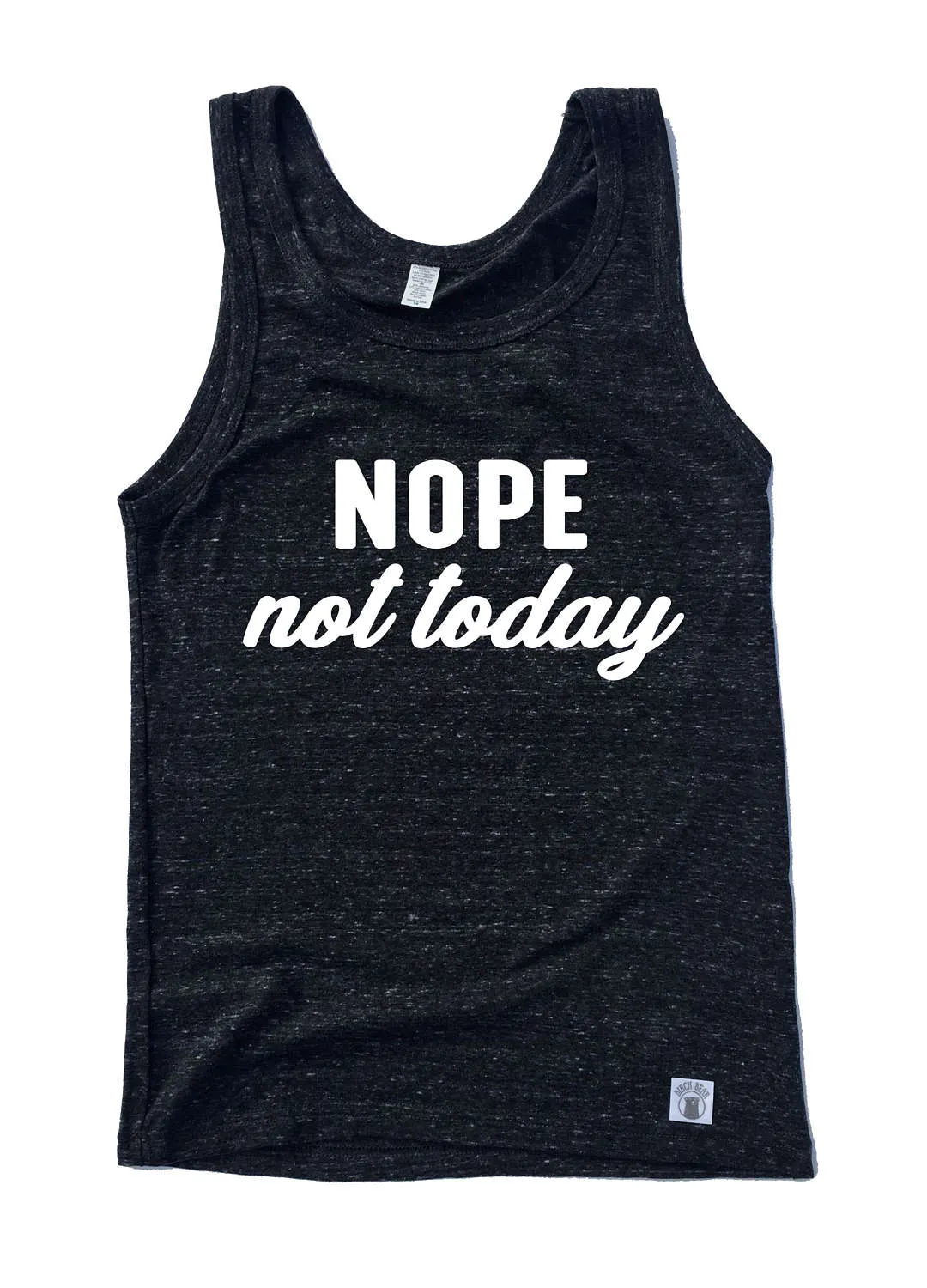 Nope Not Today Tank Top