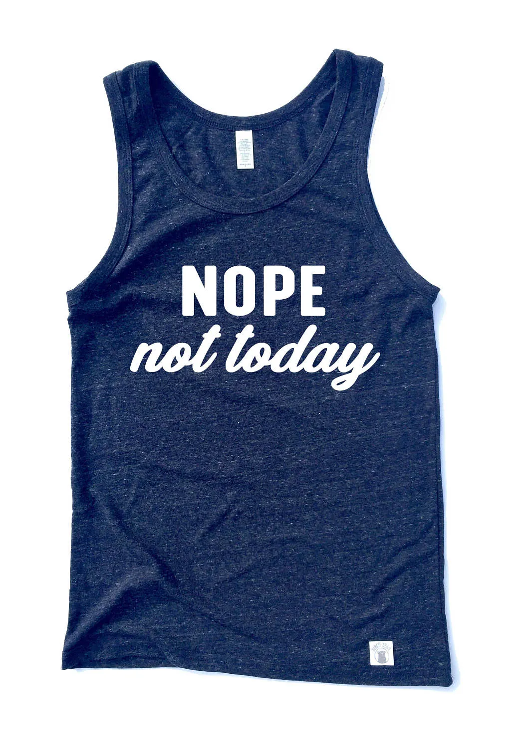 Nope Not Today Tank Top
