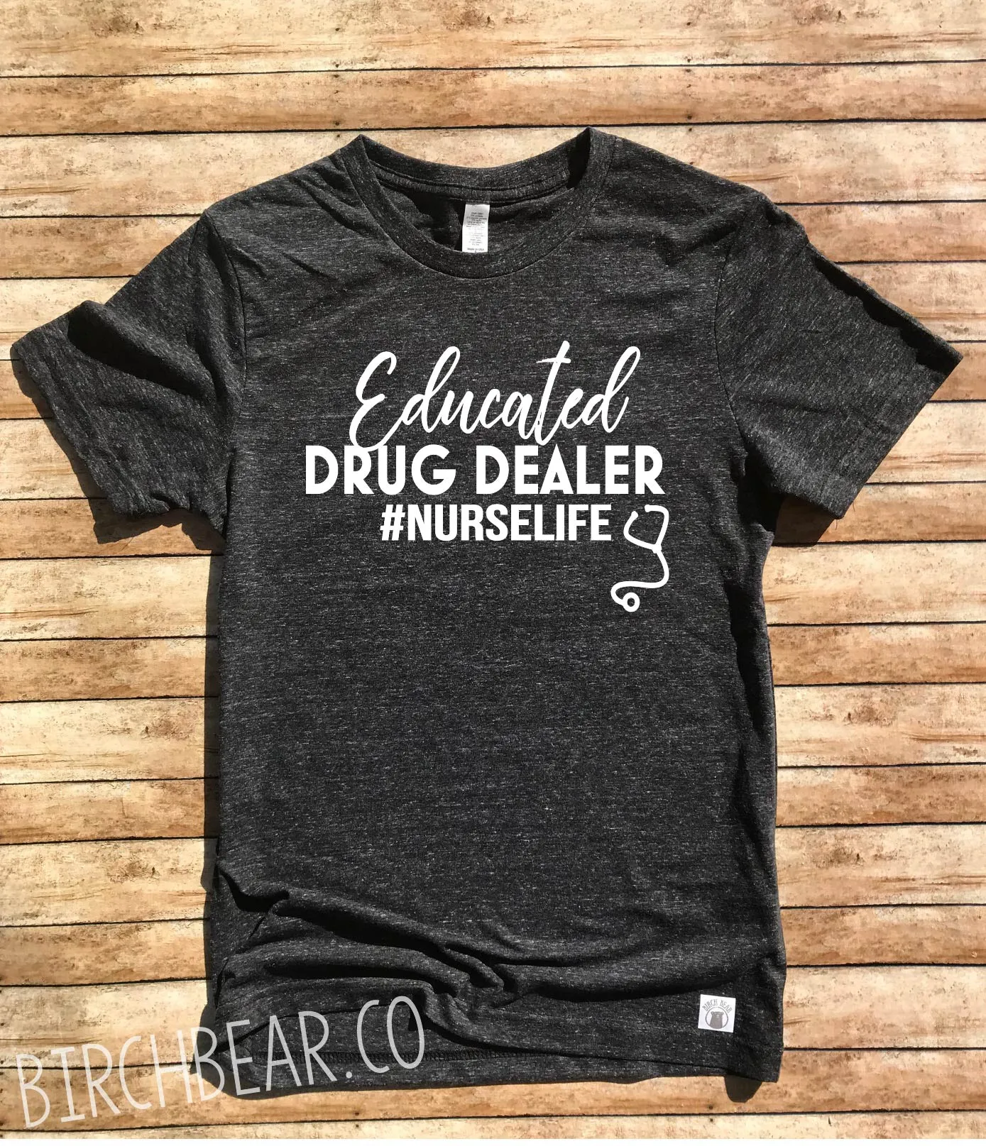 Nurse Shirt Educated Drug Dealer