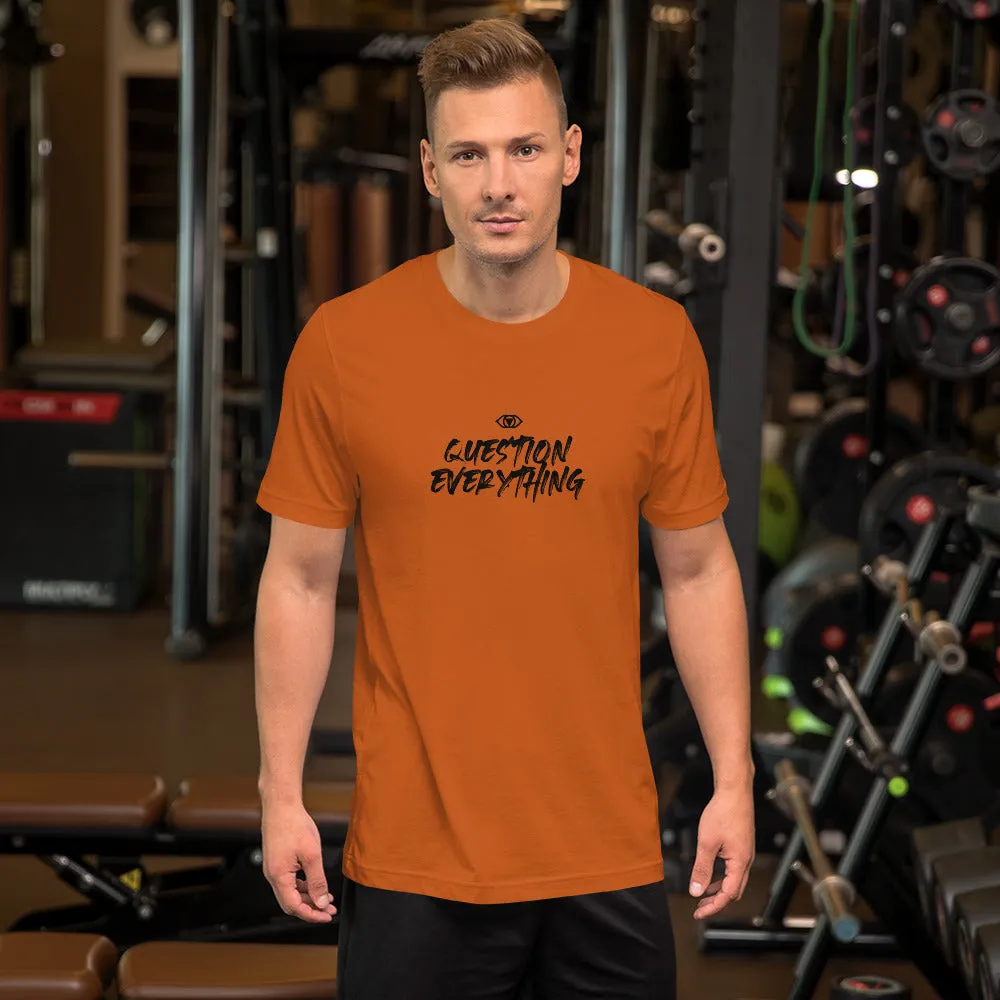 Question Everything Short-Sleeve Unisex T-Shirt