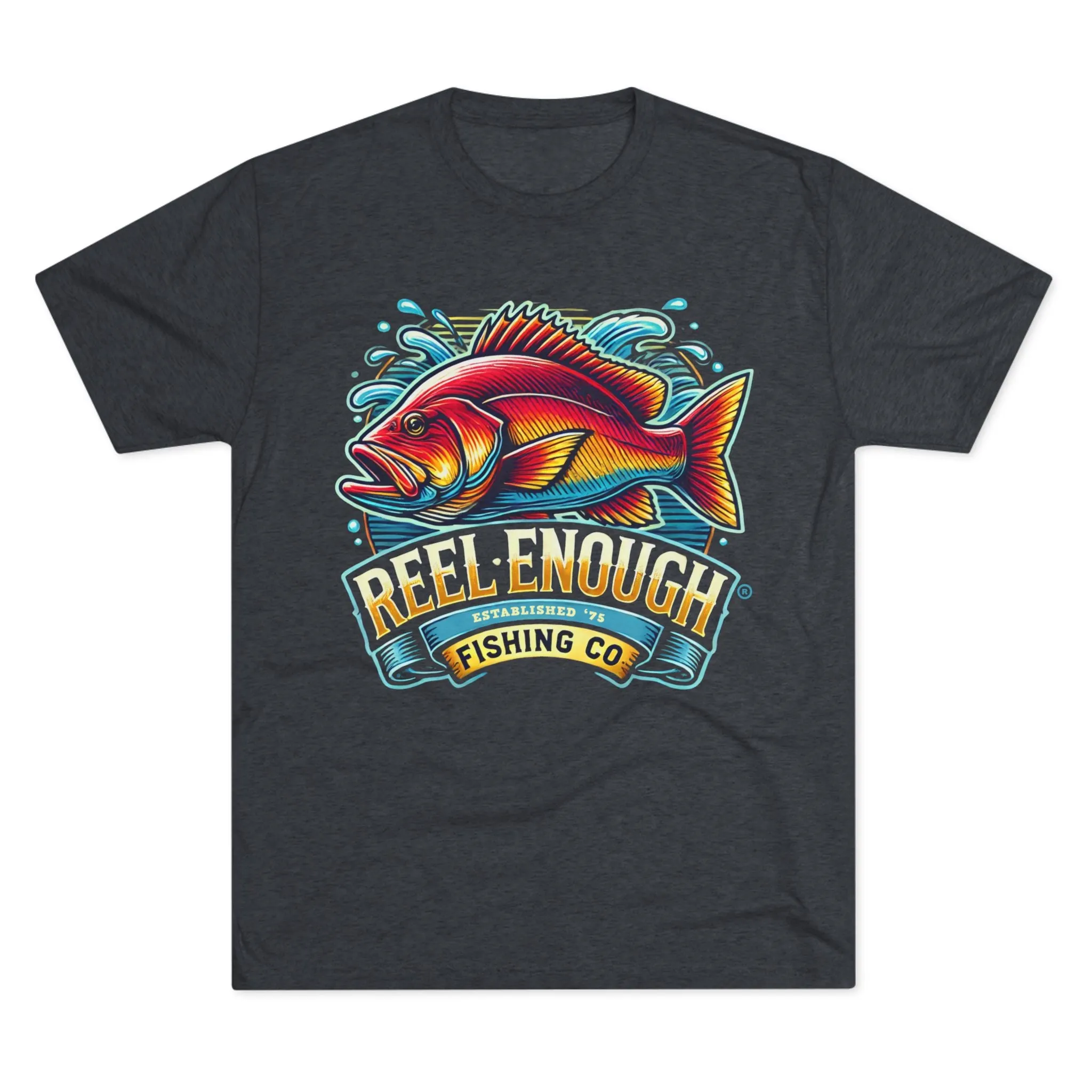 REEL ENOUGH - Unisex Tri-Blend Crew Tee