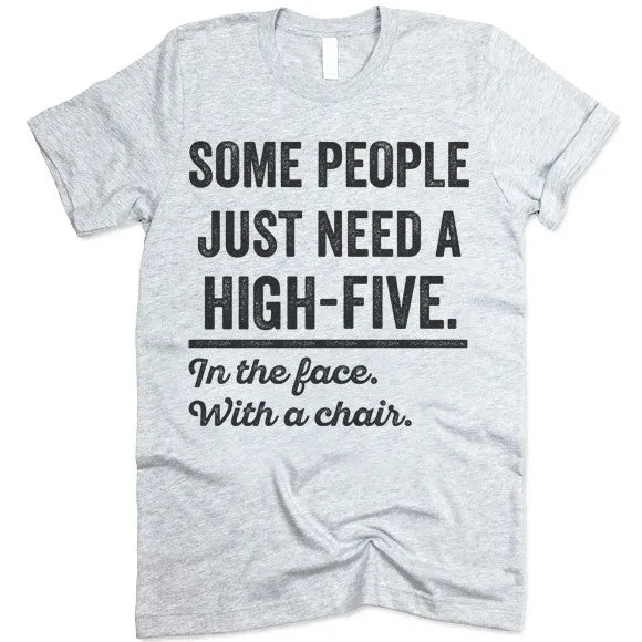 Some People Just Need a High Five In The Face