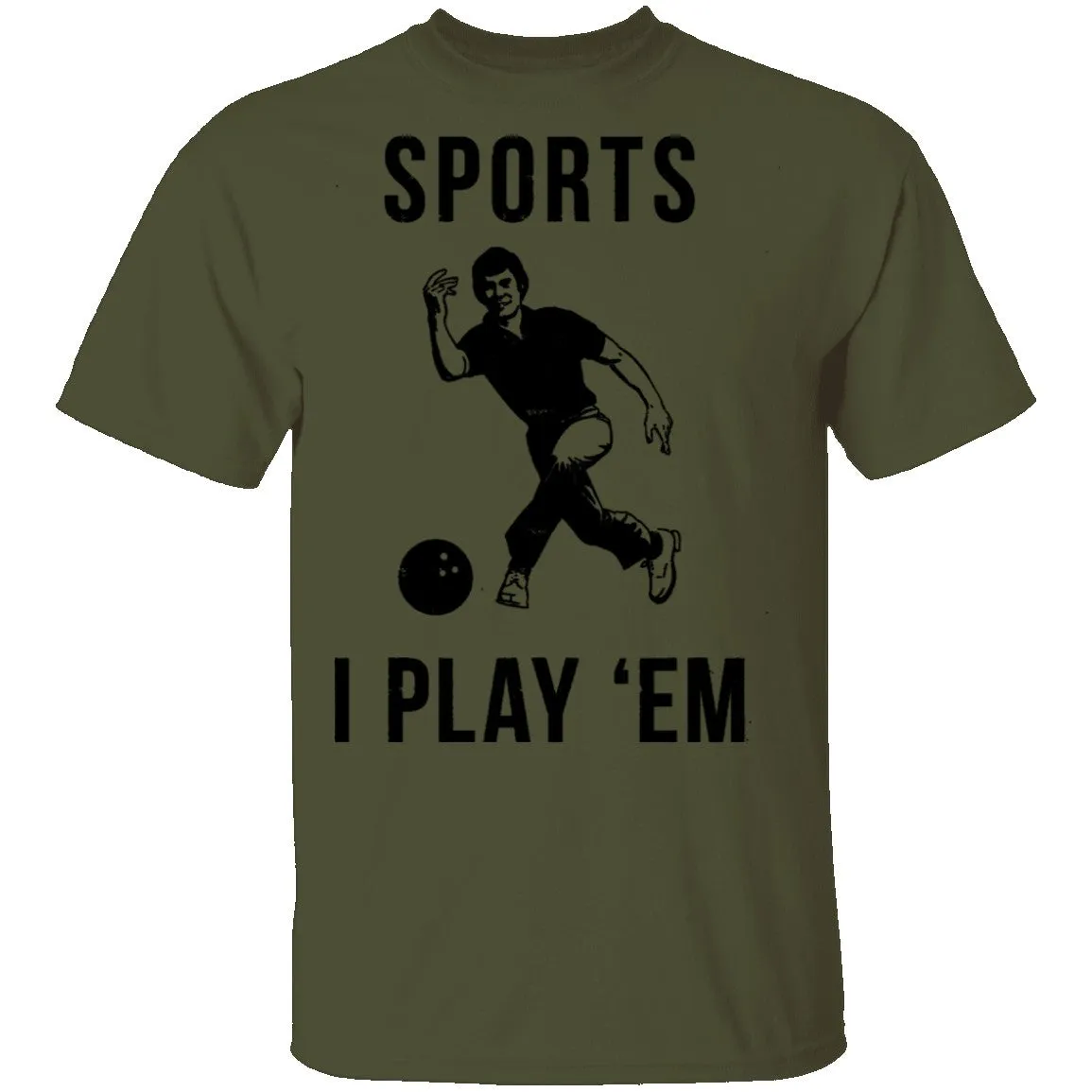 Sports I Play 'Em T-Shirt