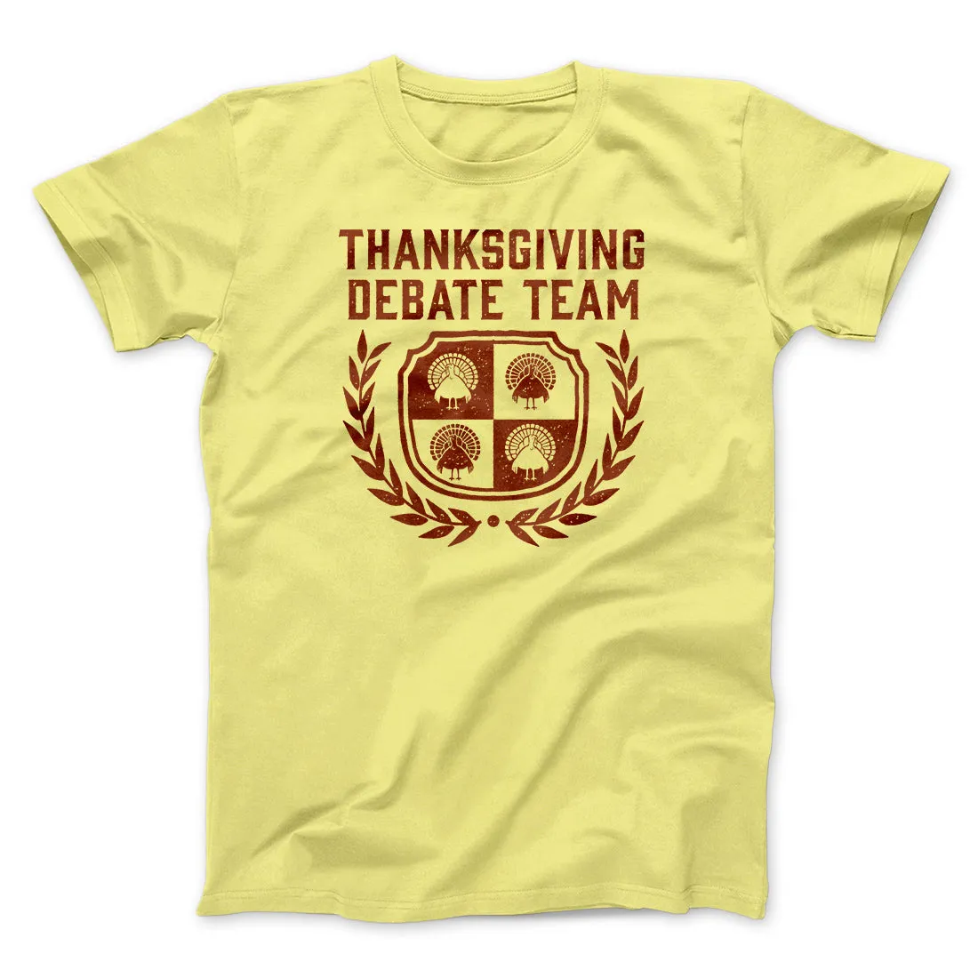 Thanksgiving Debate Team Funny Thanksgiving Men/Unisex T-Shirt