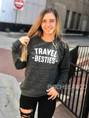 Travel Besties Sweatshirt - Best Friends Sweatshirt
