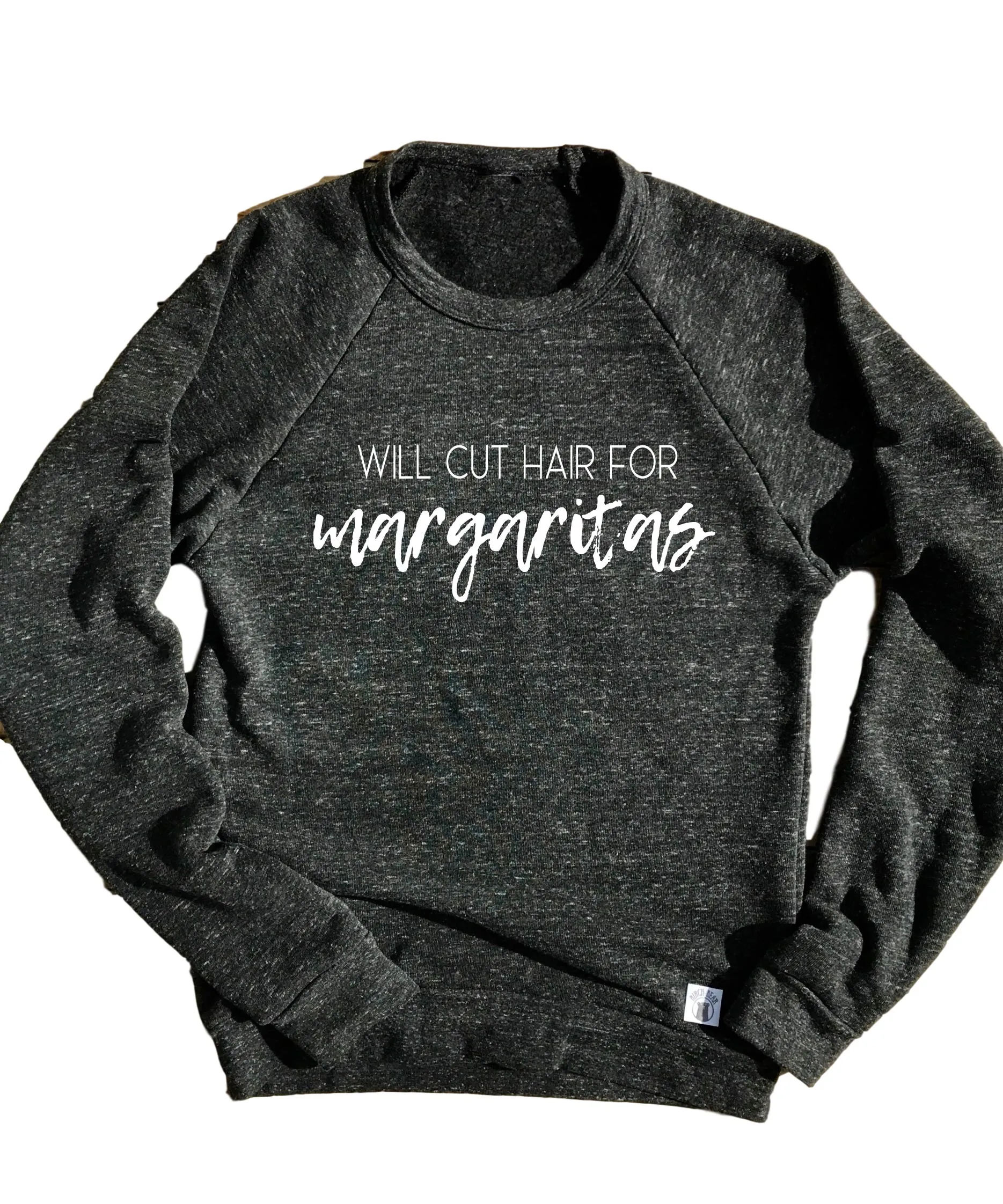 Will Cut Hair For Margaritas Sweatshirt | Unisex Triblend Sweatshirt