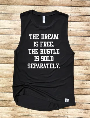 Women's Yoga Tank - The Dream Is Free The Hustle Is Sold Separately - Motivational Work Out Relaxed Tank - Gym Shirt - Workout T Shirt